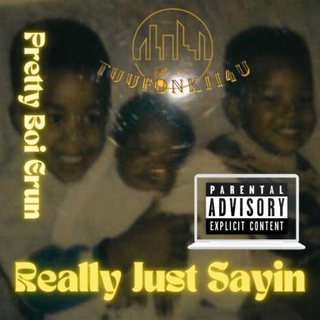 Really Just Sayin | Boomplay Music