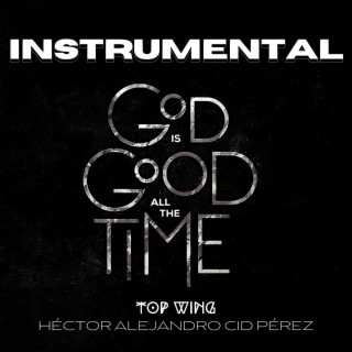 God Is Good All the Time (Instrumental)