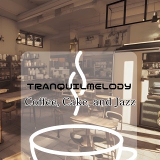 Coffee, Cake, and Jazz