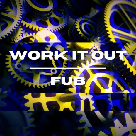 Work It Out | Boomplay Music