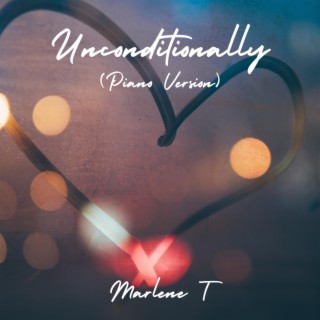 Unconditionally (Piano Version)