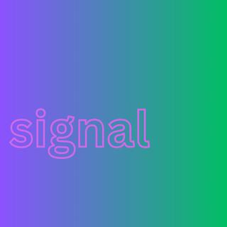 Signals