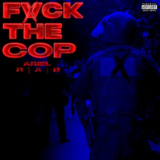 FVCK THE COP