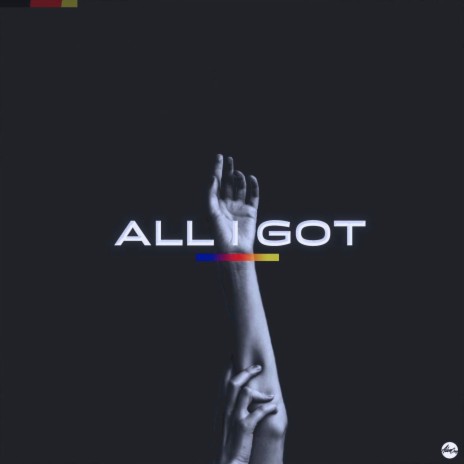 All I Got | Boomplay Music