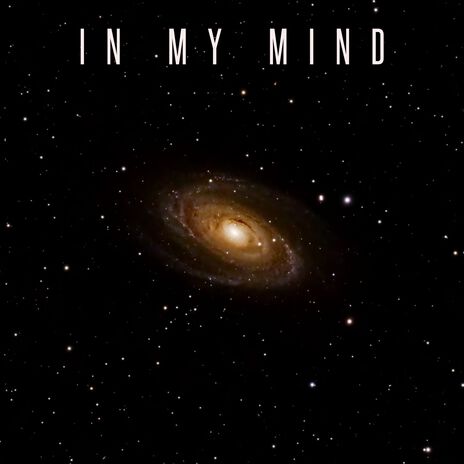 In My Mind | Boomplay Music