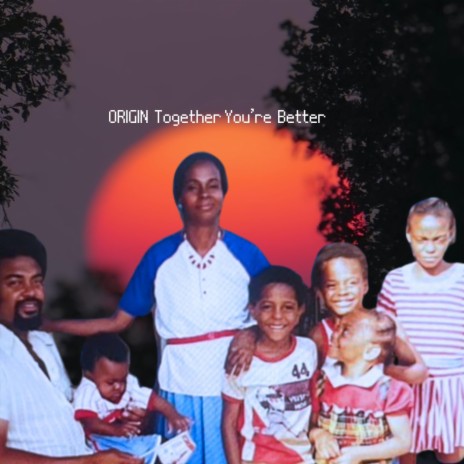 Origin (Together You're Better) | Boomplay Music