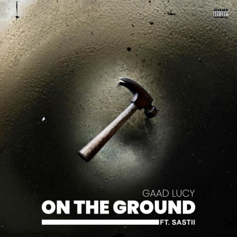 On The Ground ft. Sastii | Boomplay Music