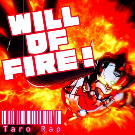 Will of FIRE! (Ultraman Taro) ft. Baker the Legend | Boomplay Music