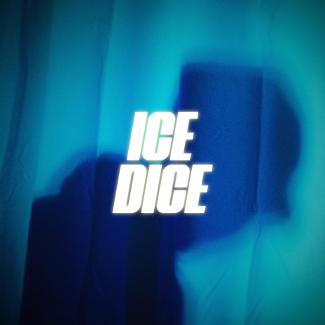 ICE DICE | Boomplay Music