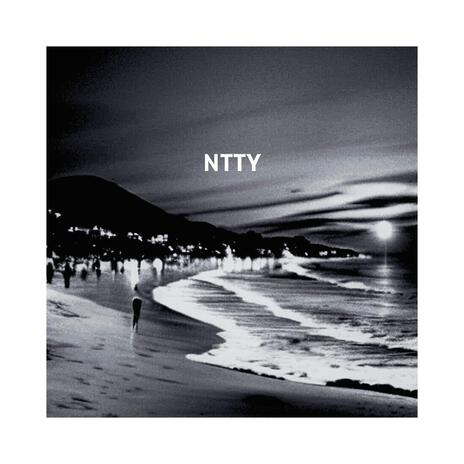 NTTY | Boomplay Music