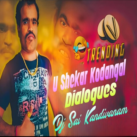 Trending U Shekar Kodangal ft. Dj Sai Kandivanam | Boomplay Music