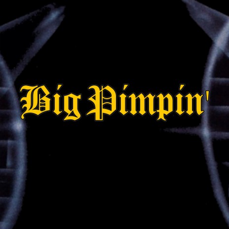 Big Pimpin' | Boomplay Music