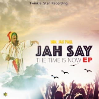 Jah Say The Time As Now Come EP