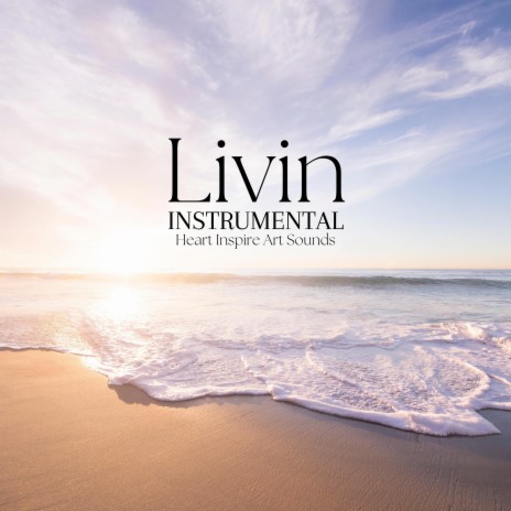 Livin (Instrumental) | Boomplay Music