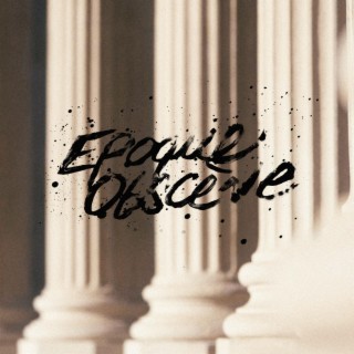ÉPOQUE OBSCÈNE ft. Labo Klandestino & Fred Pichot lyrics | Boomplay Music