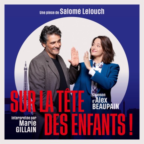 Sur la tête des enfants ! ft. Marie Gillain | Boomplay Music