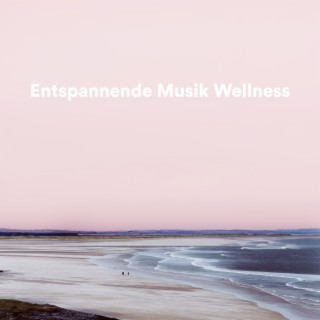 Entspannende Musik Wellness