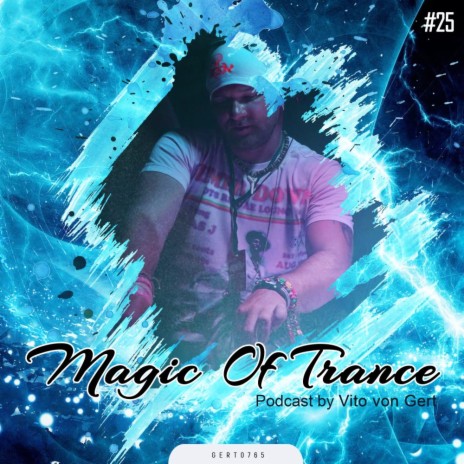 Magic Of Trance, Vol. 25 (Continuous Dj Mix) | Boomplay Music