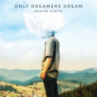 Only Dreamers Dream