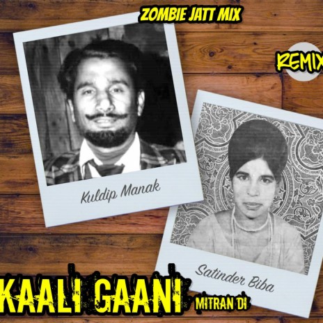 Kaali Gaani Mitra di (kldeep manak)