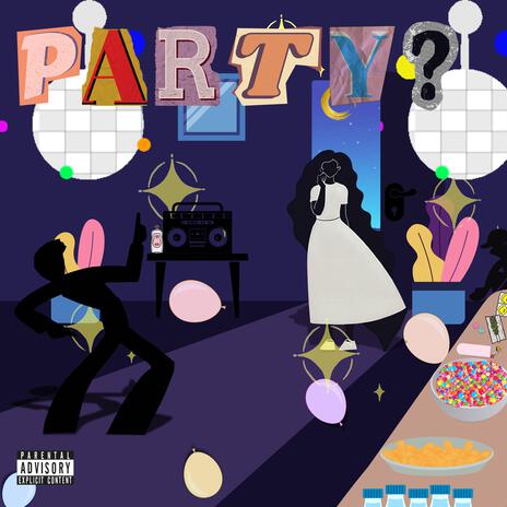 Party? | Boomplay Music