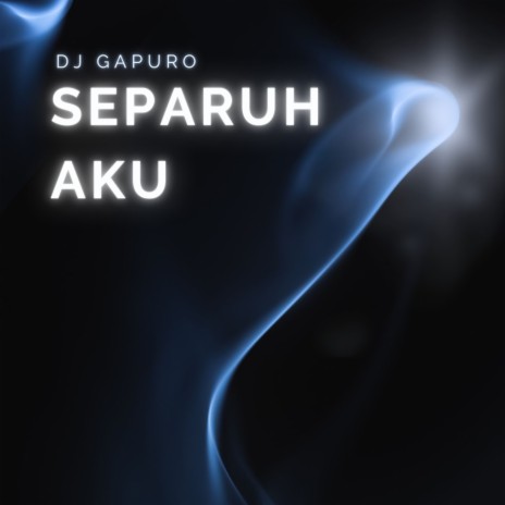 Separuh Aku | Boomplay Music