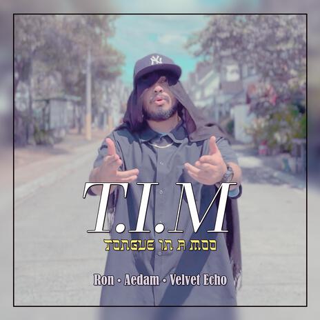 T.I.M (Tongue In A Moo) [with Aedam & Velvet Echo] ft. Aedam & Velvet Echo | Boomplay Music