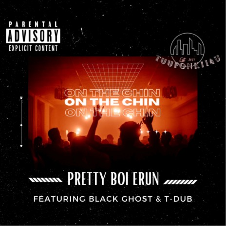 On The Chin ft. Black Ghost & T-Dub | Boomplay Music