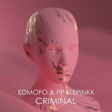 CRIMINAL ft. ppalepinkk | Boomplay Music
