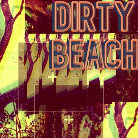 dirty beach | Boomplay Music