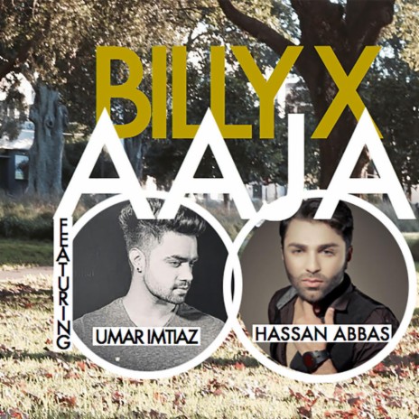Aaja ft. Hassan Abbas Rai & Umar Imtiaz | Boomplay Music