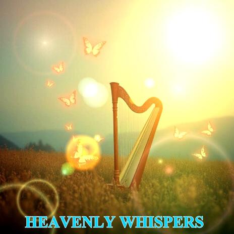 Heavenly Whispers | Boomplay Music