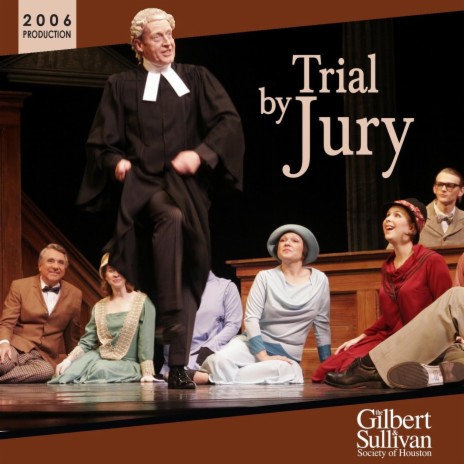 Trial by Jury: I Love Him | Boomplay Music