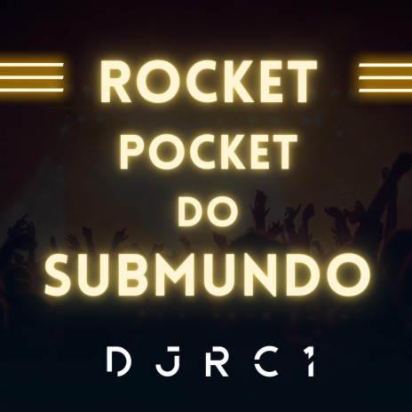 ROCKET POCKET DO SUBMUNDO ft. Mc Dobella | Boomplay Music