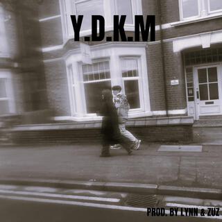 Y.D.K.M