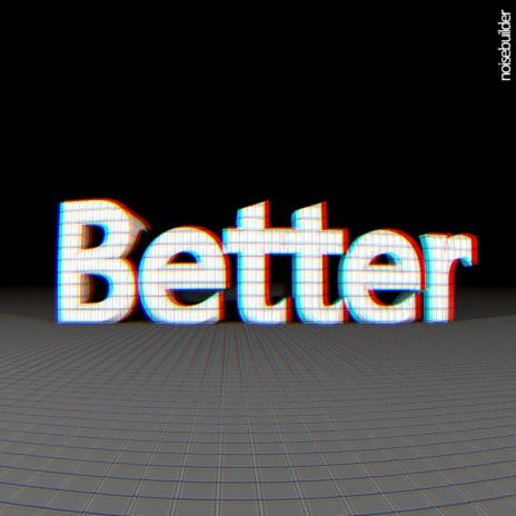 Better