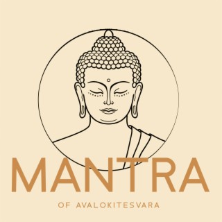 Mantra of Avalokitesvara: Healing Buddhist Meditation, Tibetan Spiritual Music