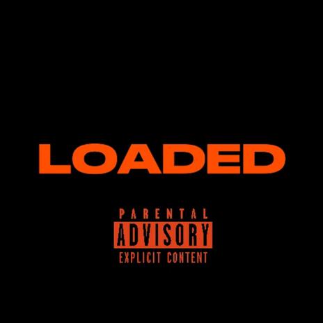 Loaded | Boomplay Music