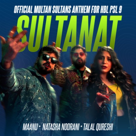 Sultanat ft. Natasha Noorani, Multan Sultans & Talal Qureshi | Boomplay Music
