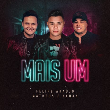 Mais Um ft. Matheus & Kauan | Boomplay Music