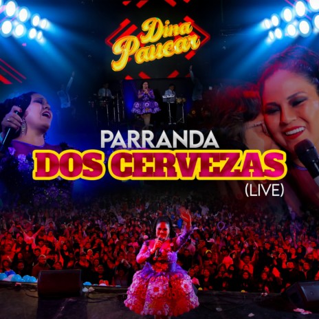 Parranda Dos Cervezas (Dos Cervezas / Todo Empezó) (Live) | Boomplay Music