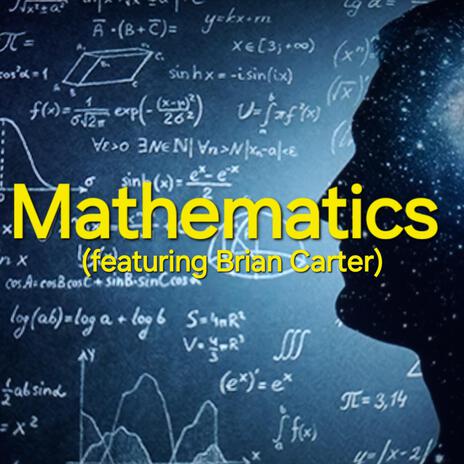 Mathematics ft. Brian Carter | Boomplay Music