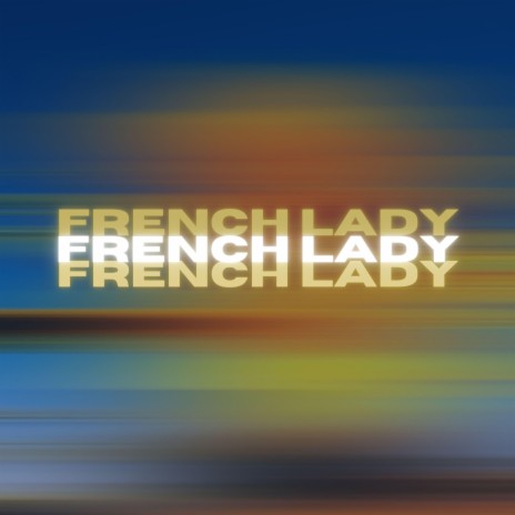 French Lady | Boomplay Music