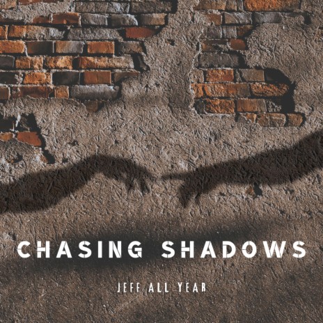 Chasing Shadows | Boomplay Music
