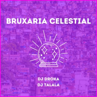 BRUXARIA CELESTIAL