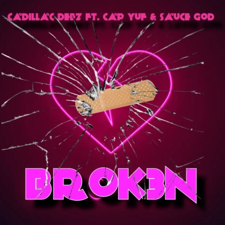 Broken ft. Cap Yuf & Boosie SauceGod | Boomplay Music
