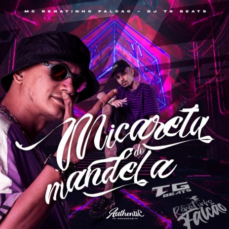 Micareta do Mandela ft. MC Renatinho Falcão | Boomplay Music