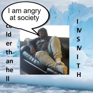 Angry at Society