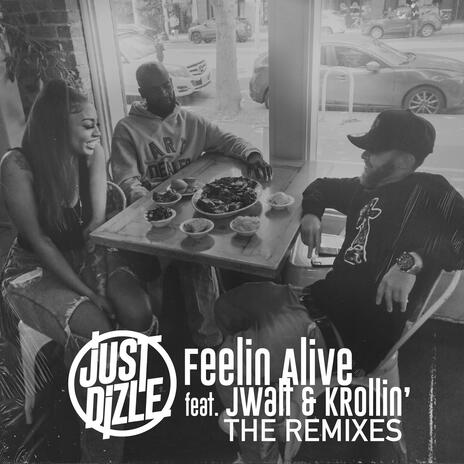 Feelin Alive (DJ Just Dizle Poulet Braisé Remix) ft. Jwalt & Krollin' | Boomplay Music