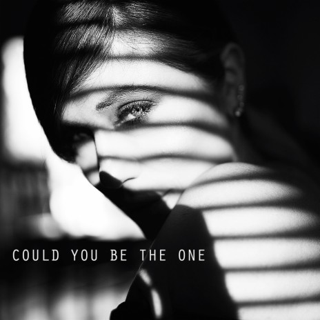 Could You Be the One | Boomplay Music